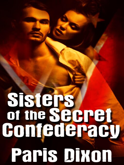 Title details for Sisters of the Secret Conspiracy by Paris Dixon - Available